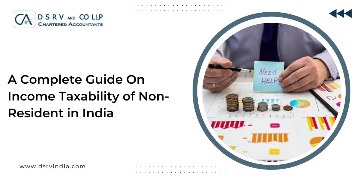 A Complete Guide On Income Taxability of Non-Resident in India: Blog Poster