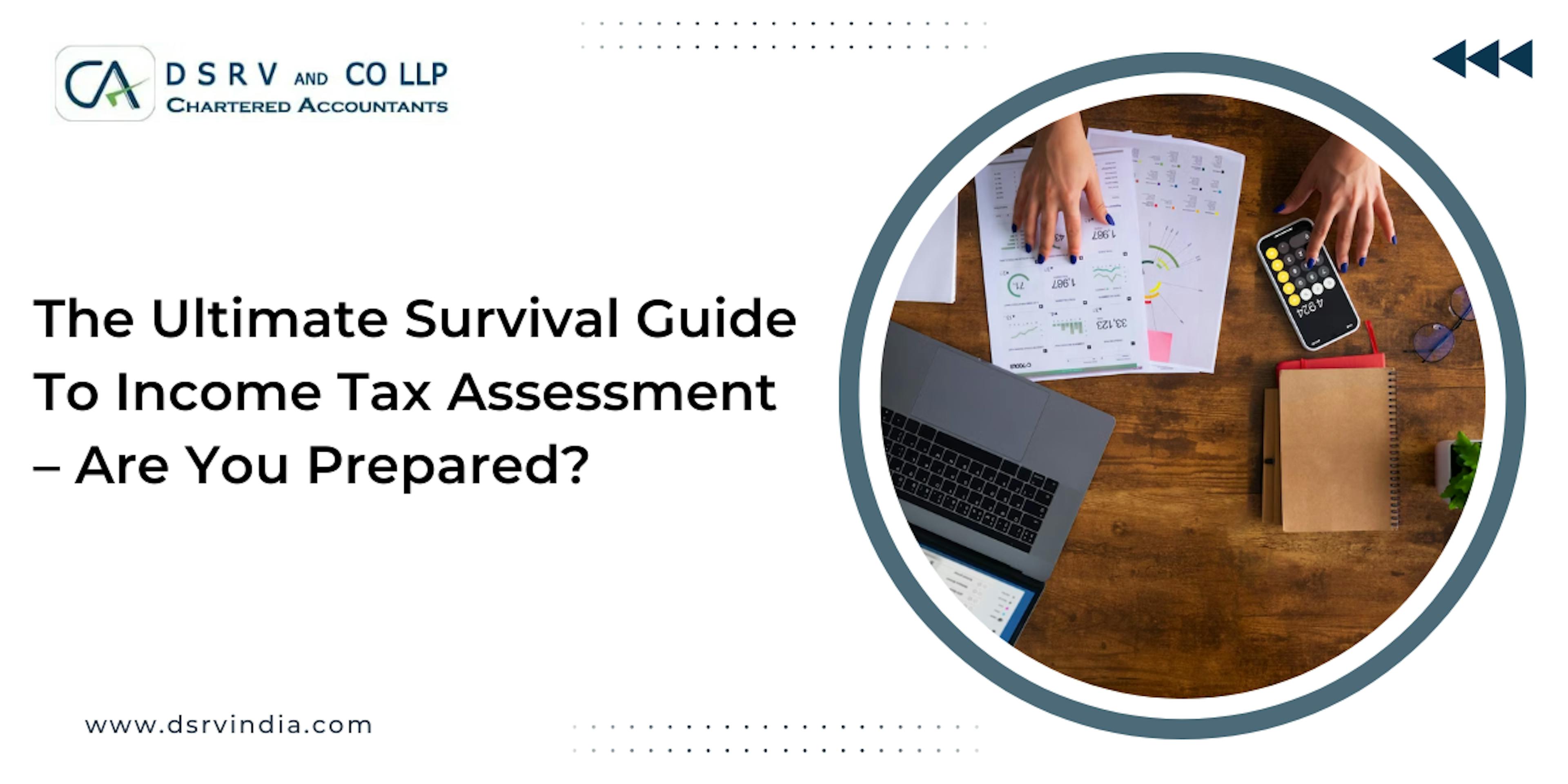 The Ultimate Survival Guide To Income Tax Assessment – Are You Prepared - blog poster