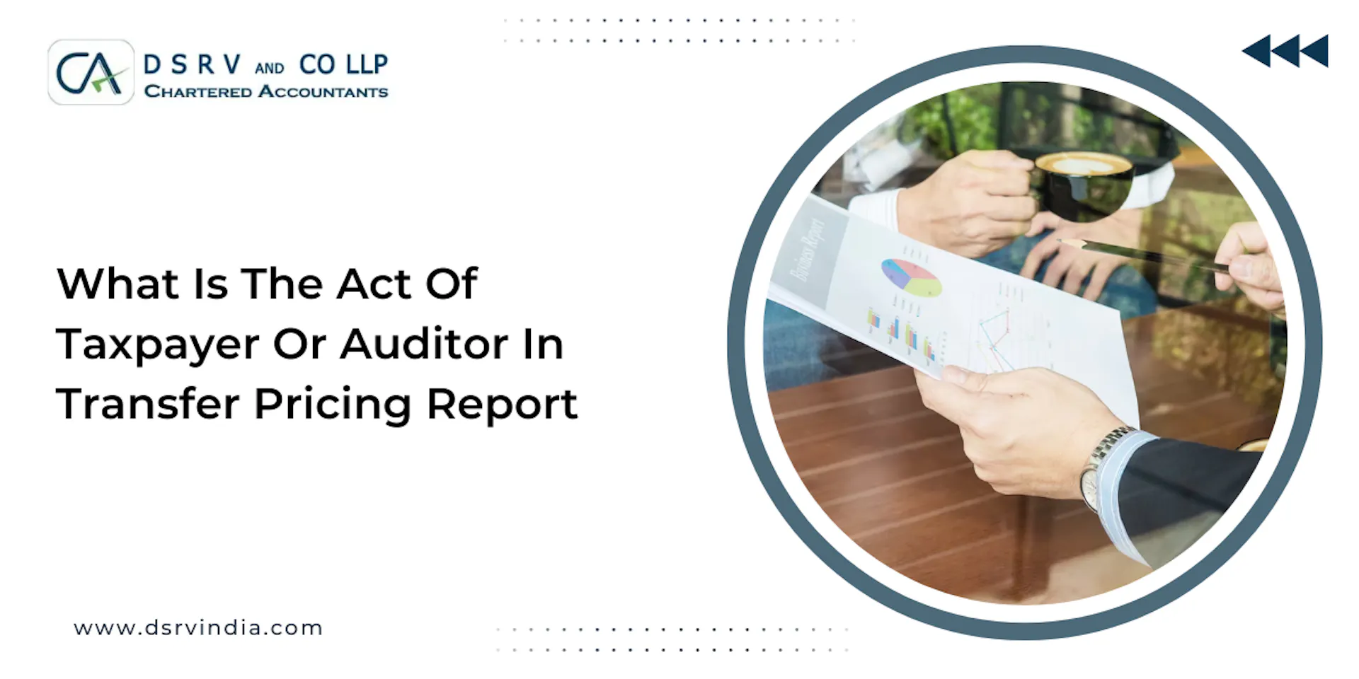 WHAT IS THE ACT OF TAXPAYER OR AUDITOR IN TRANSFER PRICING REPORT - blog poster