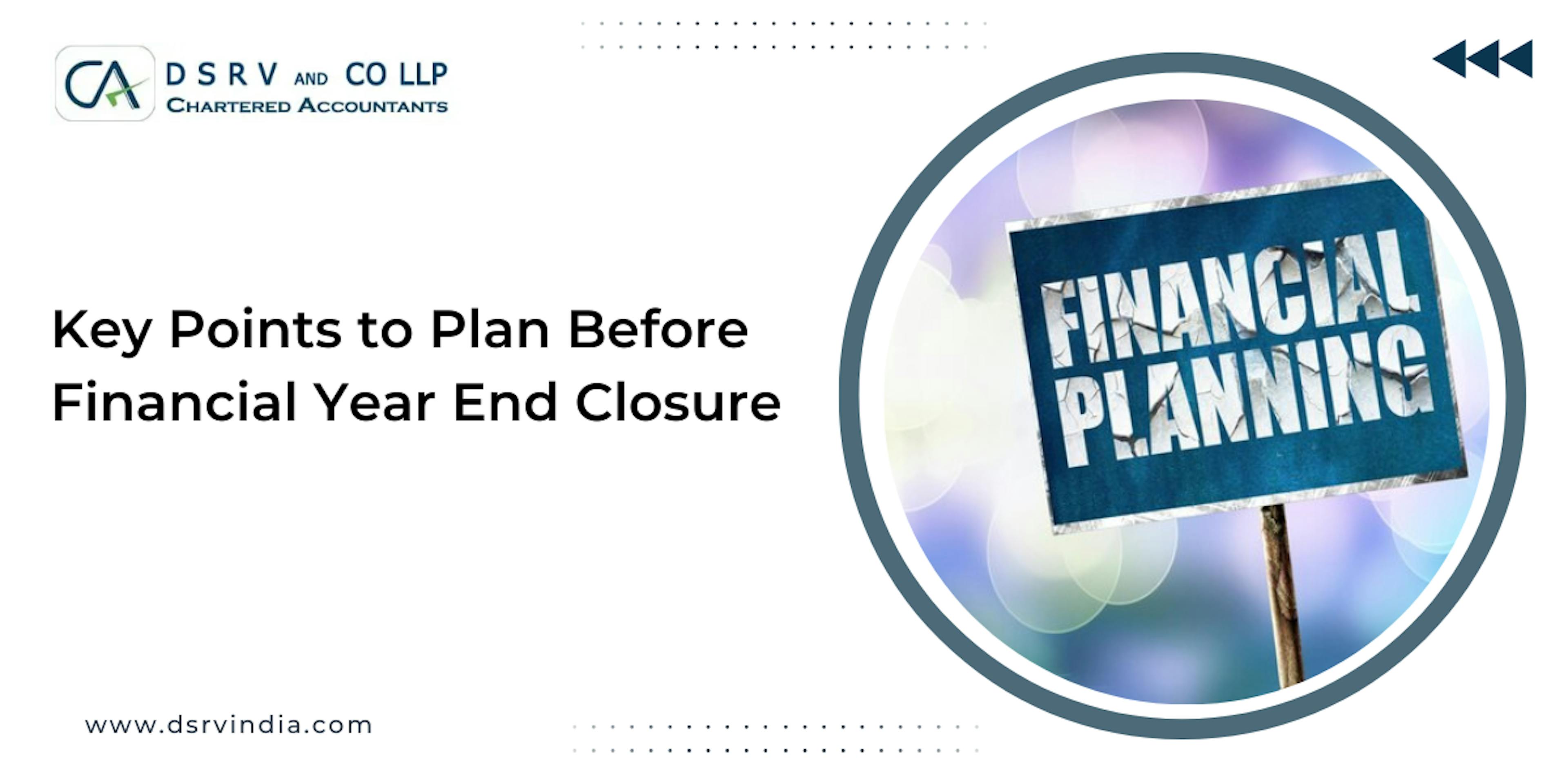 Key Points to Plan Before Financial Year End Closure: Blog Poster