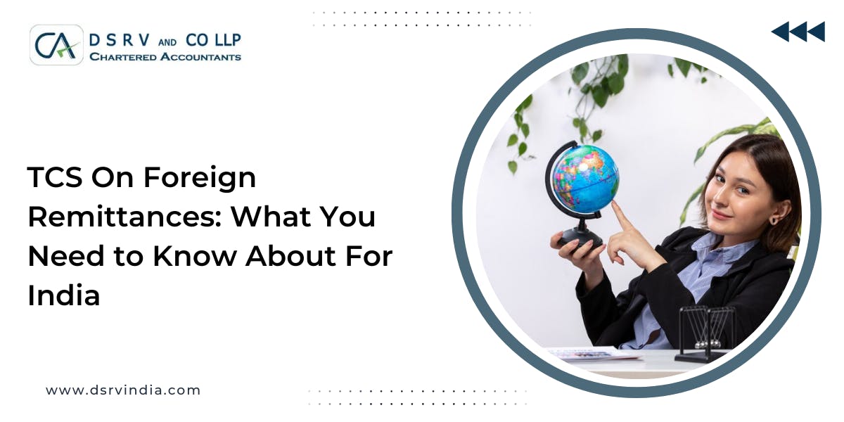 TCS On Foreign Remittances: What You Need to Know About For India: Blog Poster