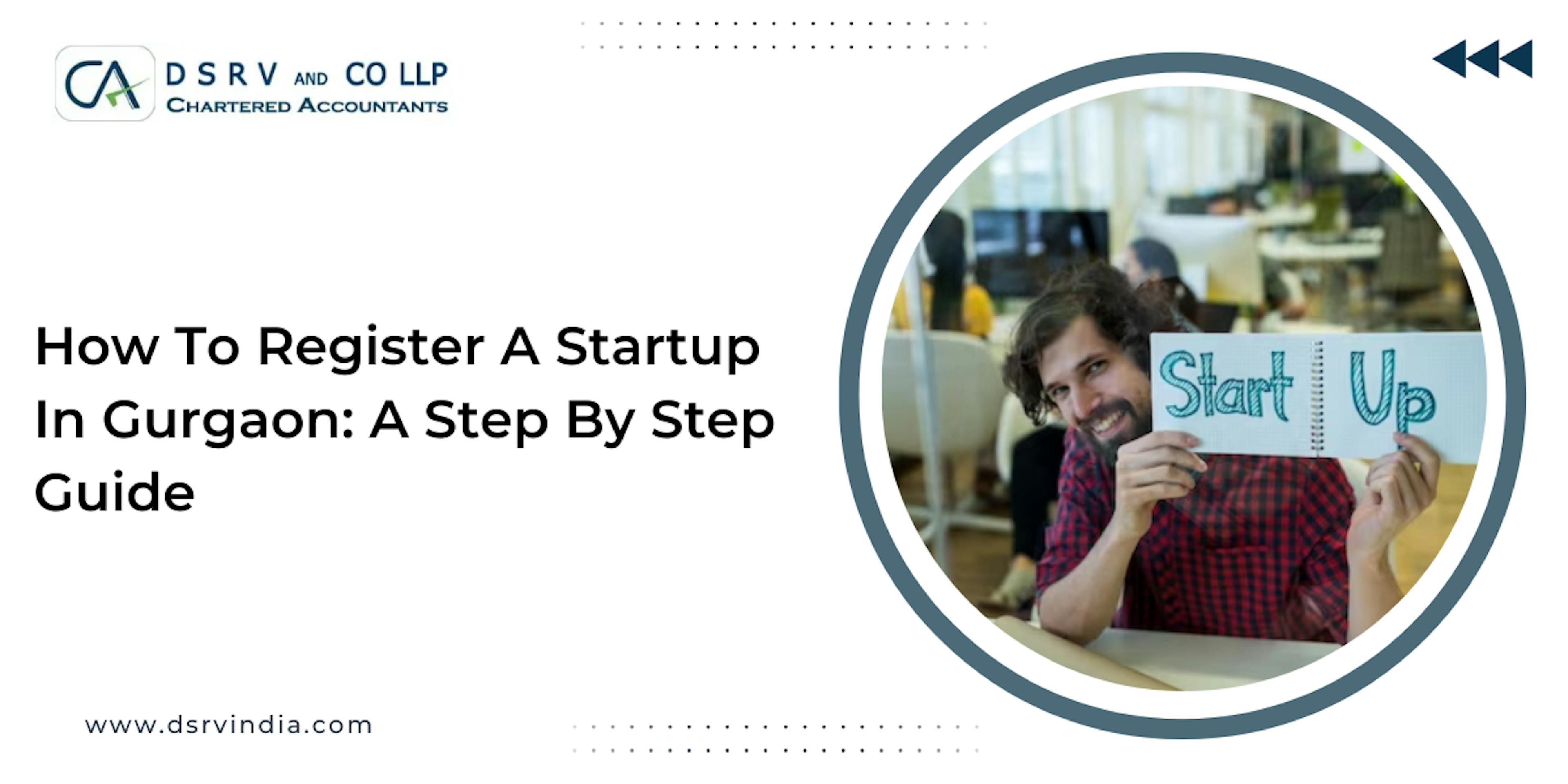 How To Register A Startup In Gurgaon A Step By Step Guide: Blog Poster