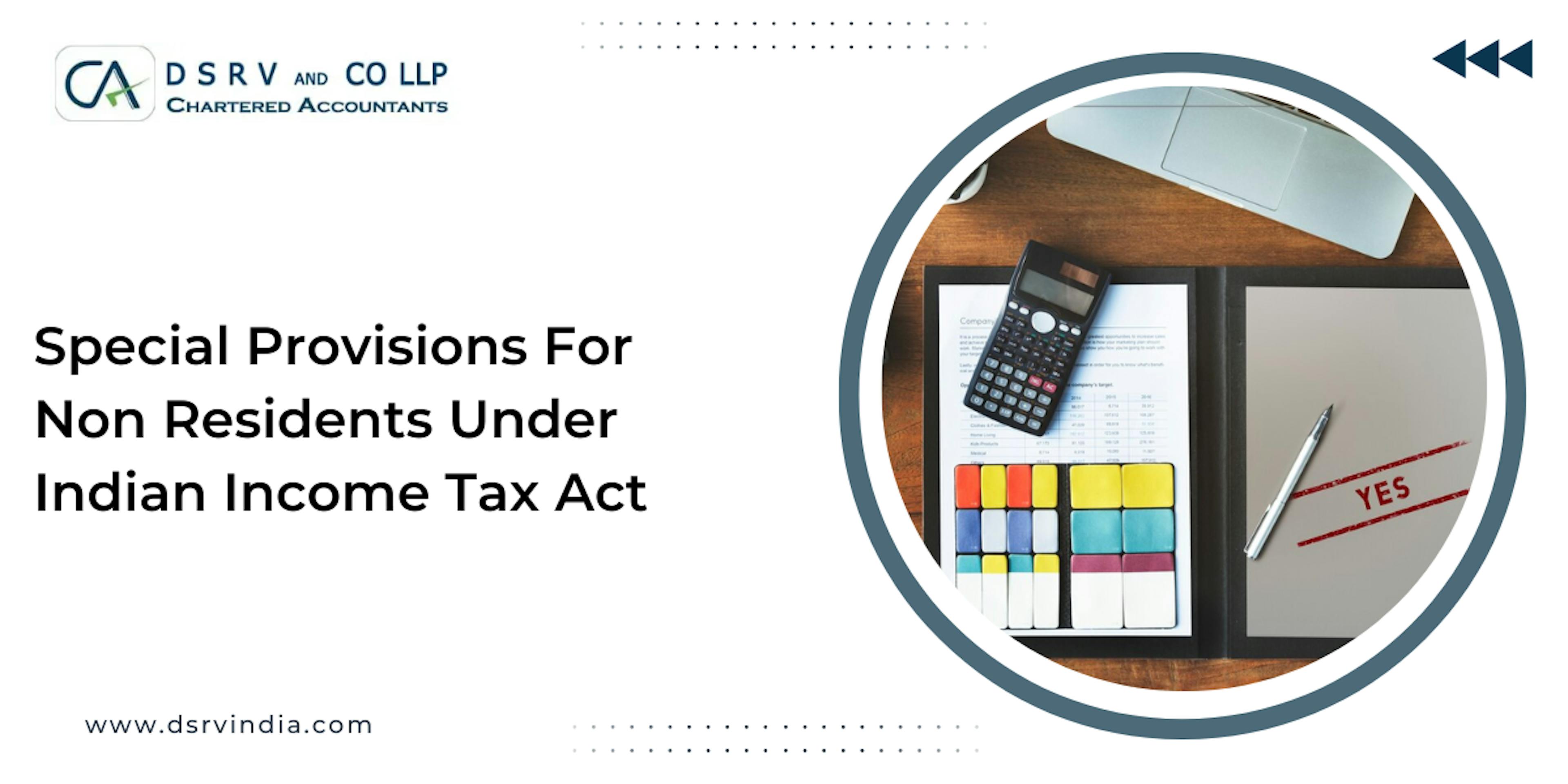 Special Provisions for Non-residents Under Indian Income Tax Act : Blog Poster