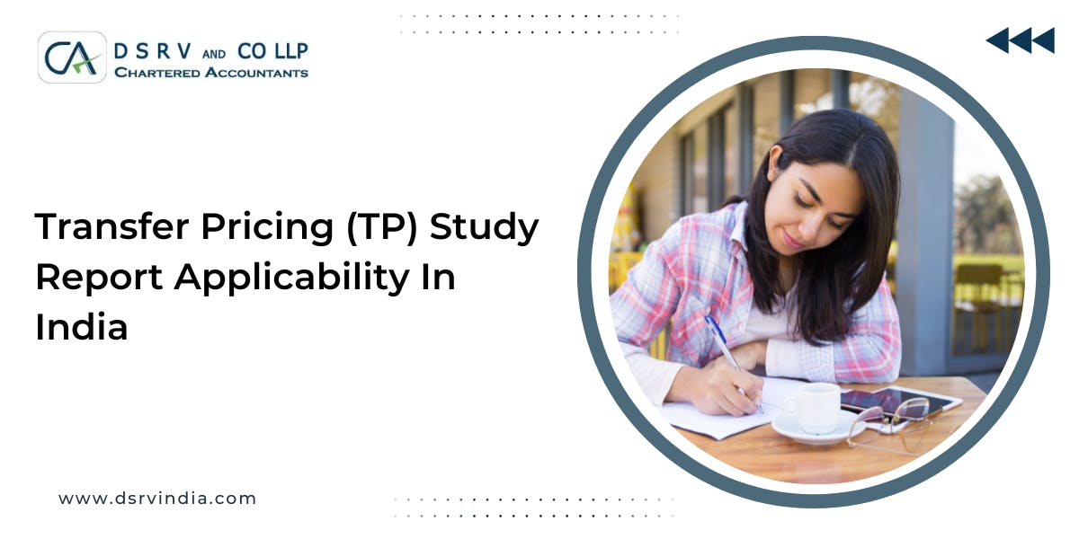 Transfer Pricing (TP) Study Report Applicability In India: Blog Poster