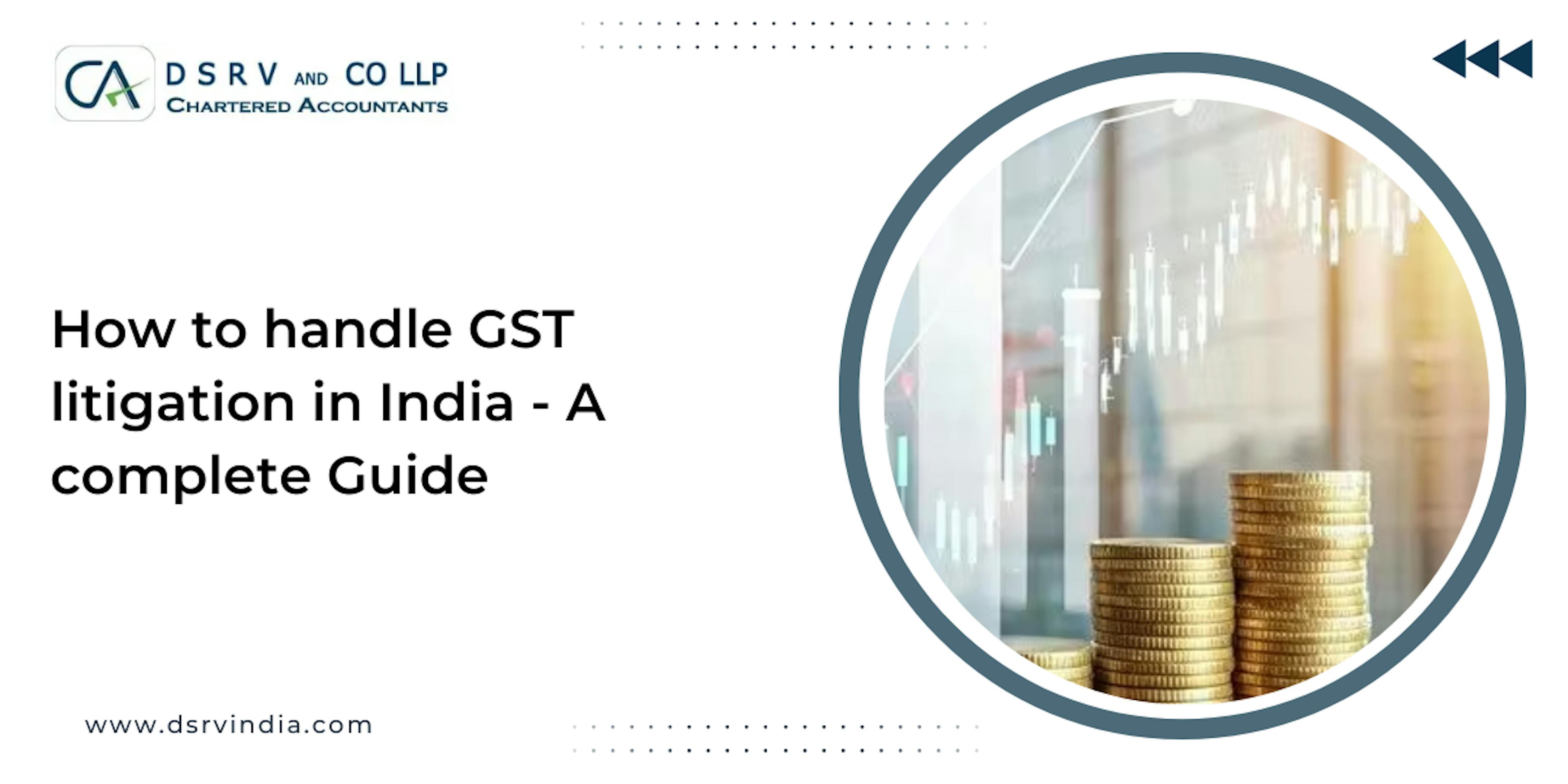 How to handle GST litigation in India - A complete Guide