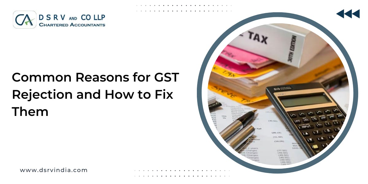 Common Reasons for GST Rejection and How to Fix Them