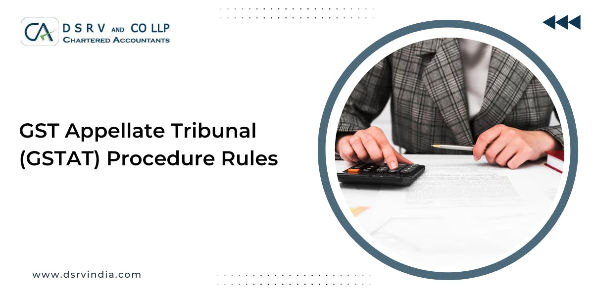 GST Appellate Tribunal (GSTAT) Procedure Rules