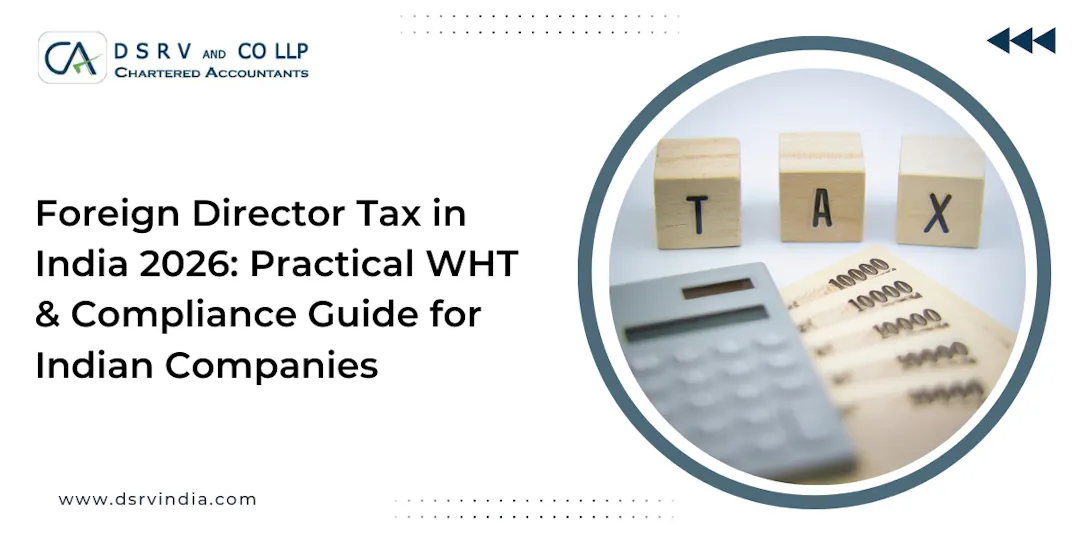 Foreign Director Tax India : 2026 Update & WHT Guide