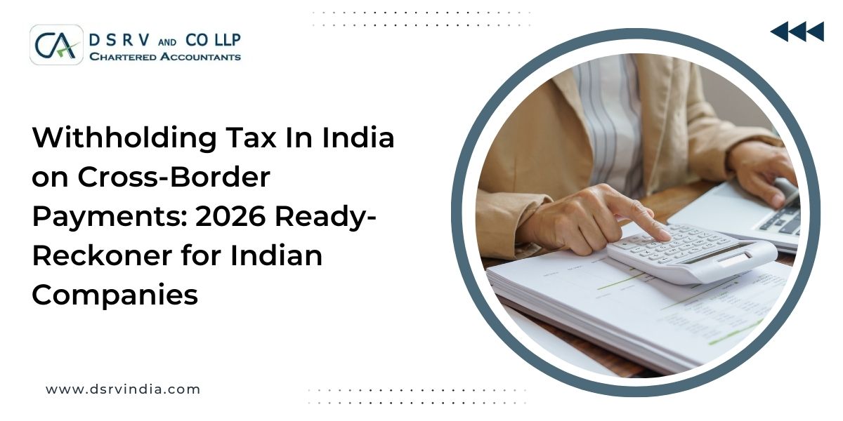 Withholding Tax In India on Cross-Border Payments : A Guide
