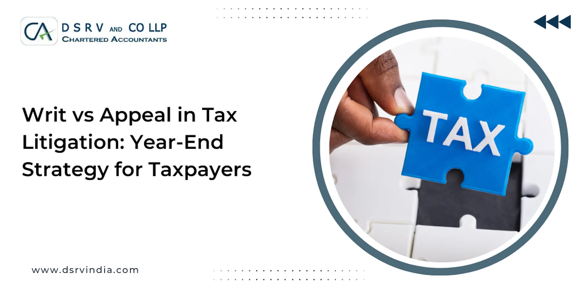 Writ vs Appeal in Tax Litigation: Year-End Strategy for Taxpayers