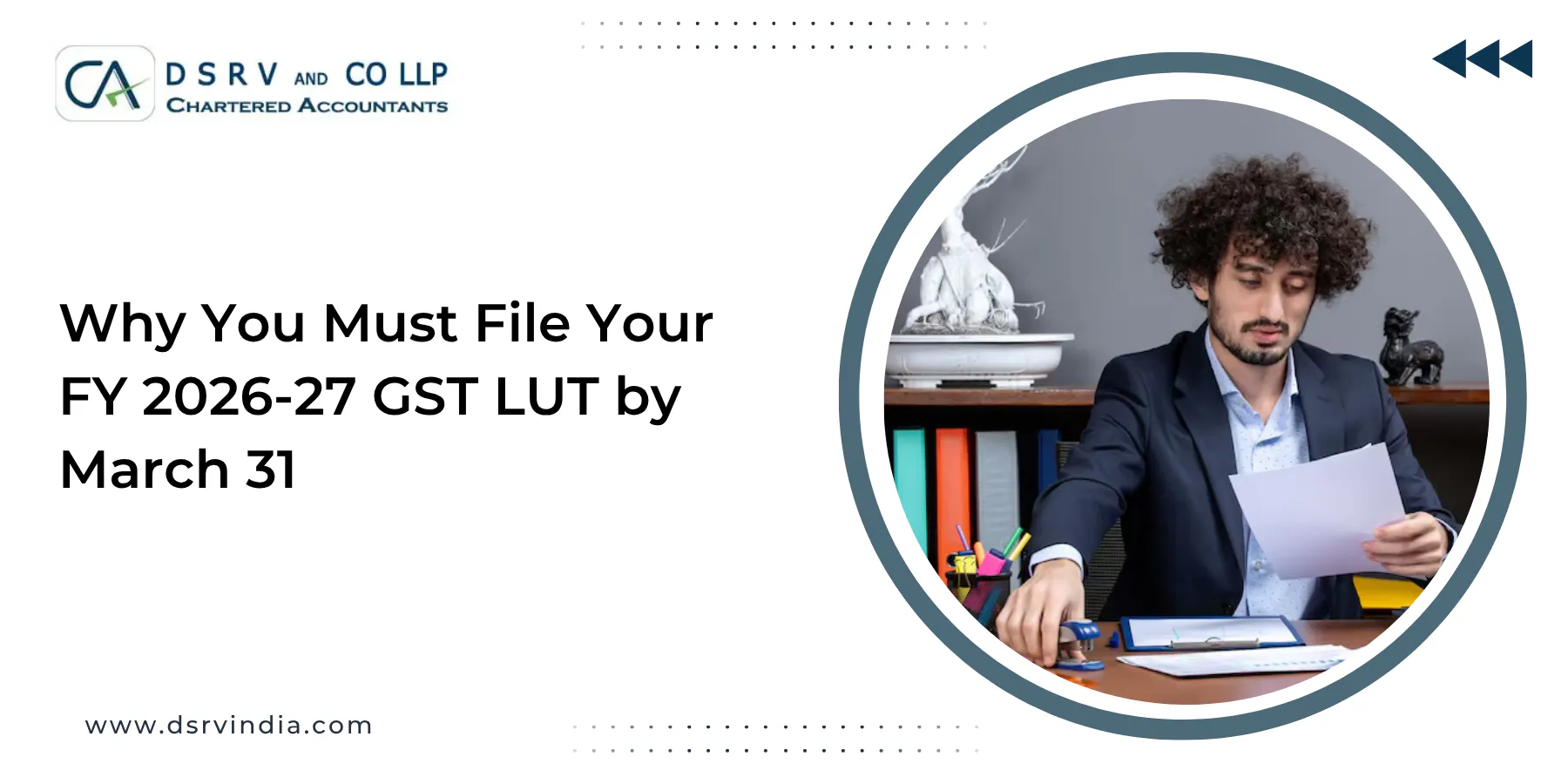 Why You Must File Your FY 2026-27 GST LUT by March 31