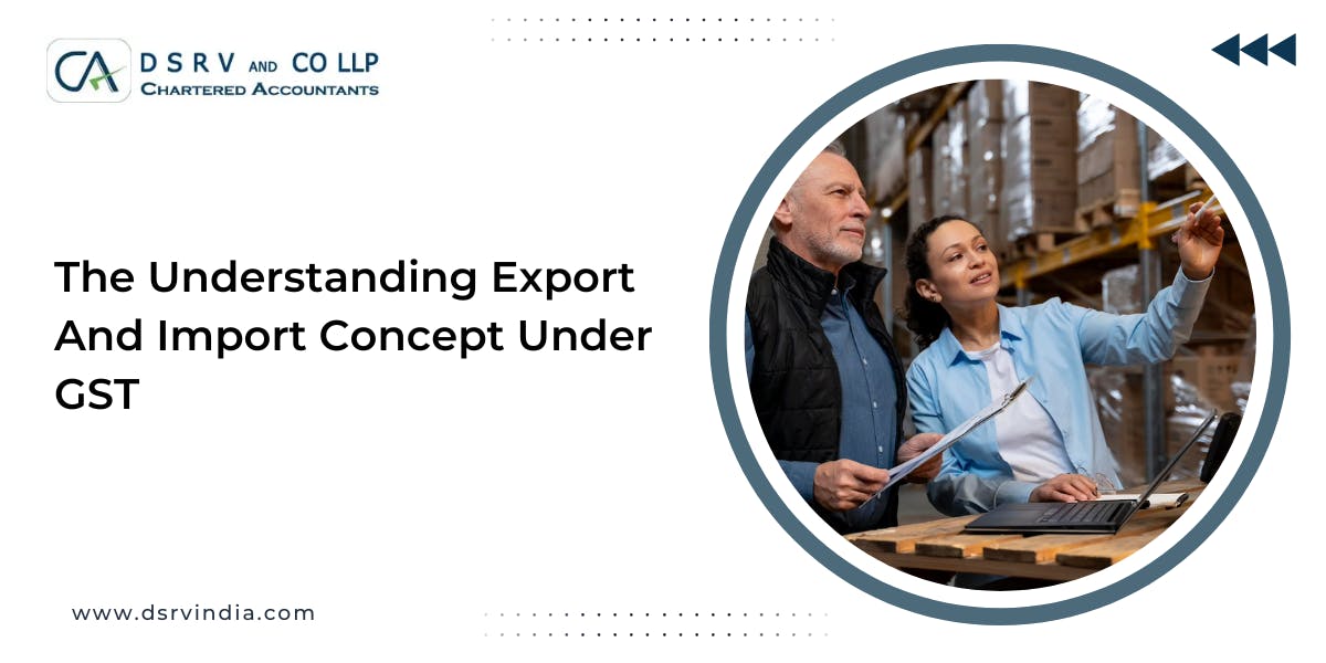 The Understanding Export and Import concept under GST: Blog poster