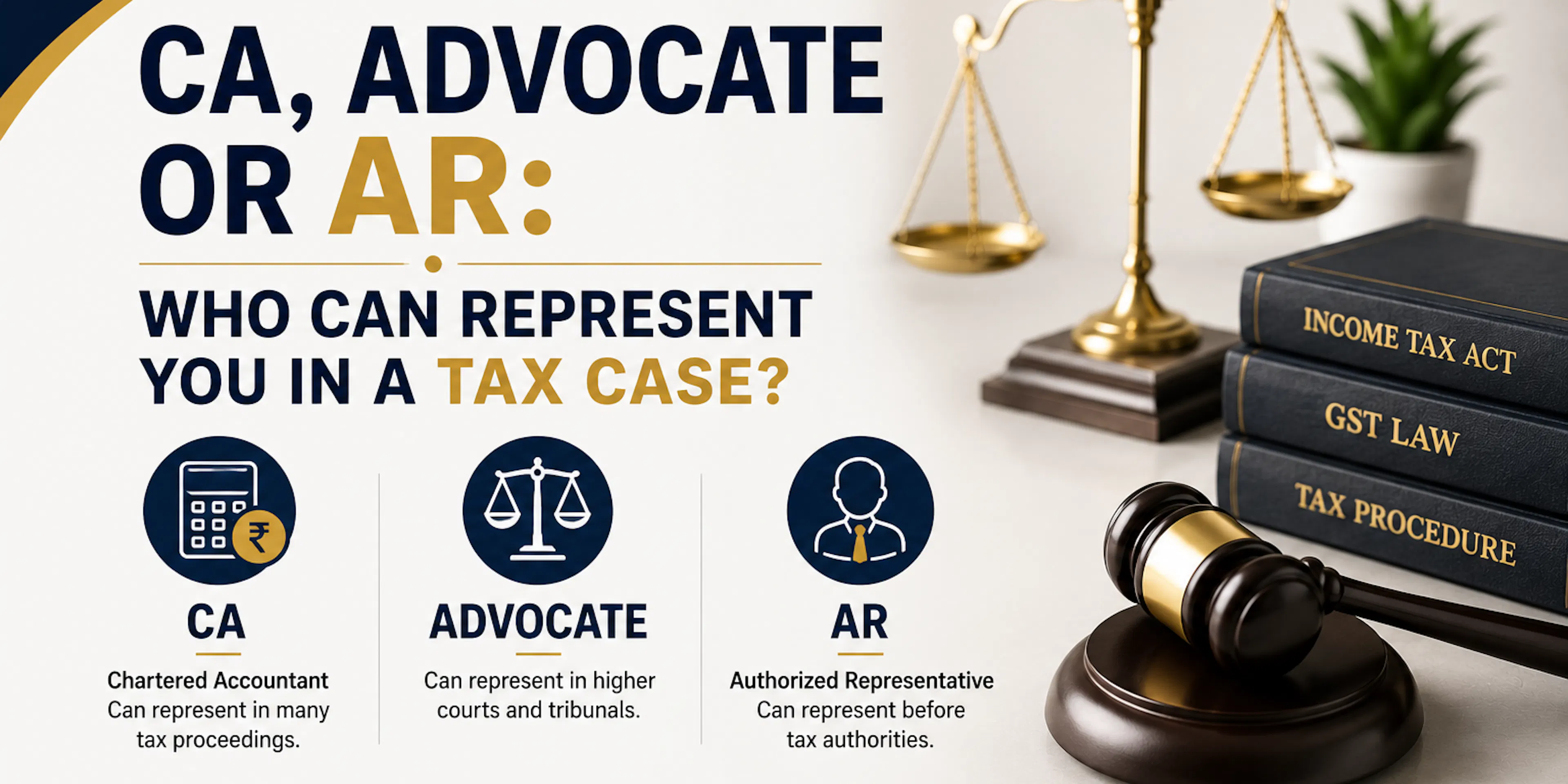 CA vs Advocate vs Authorised Representative: Who Can Represent You in a Tax Dispute