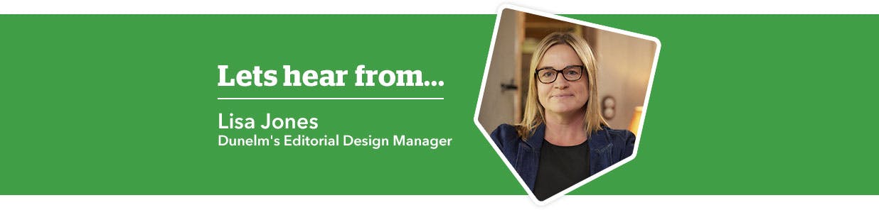 "The brief was a simple one: make the Reach house feel like home. However, I also wanted to be sure that I balanced the residents' needs with great design solutions. It was so important to us as a team that we offered a joyful and inviting space, whilst being sympathetic to the modern look of the brand new property. That’s why I felt the Dunelm Elements collection was the perfect fit for this project: it's fun yet grown up, packed full of colour, personality and great design."