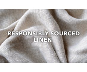 Certified by the Alliance for European Flax-linen & Hemp, European Flax™ is a natural plant fibre that uses low-impact production methods and sustainable agricultural practices to help minimise negative impact on the environment.