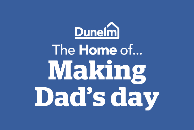 Fathers Day Dunelm