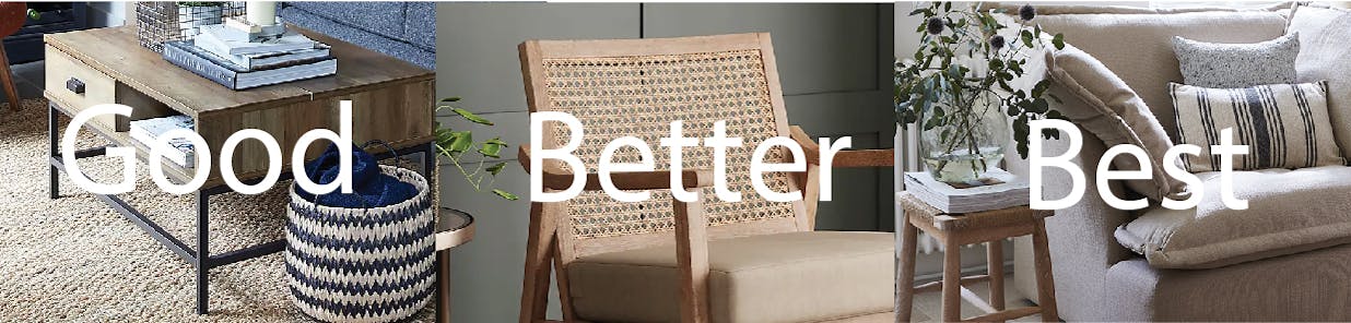 This booklet has been created to give Hosts an understanding on the differences between some of our furniture, and how it appeals to different customers. All of our furniture is high in quality, design, and value, but understanding why one item is considered better than the other can be tricky to figure out if you don’t underdstand the qualities and features behind the making of a product. This guide helps to understand this, giving examples of furniture that sit under our “Good”, “Better”, and “Best” ranges.