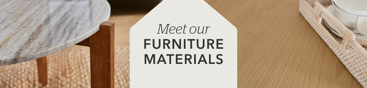 Every piece tells a story, starting with the materials that bring it to life