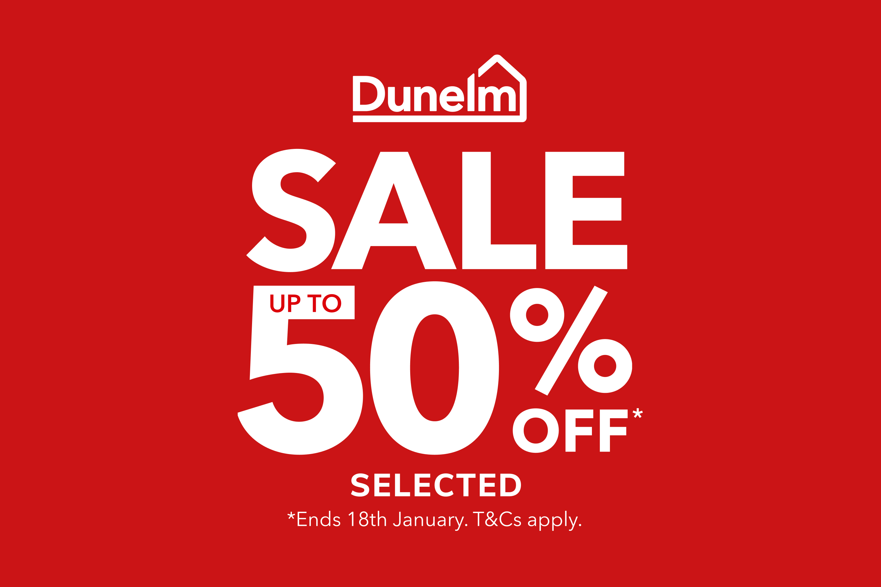 Sale up to 50% off selected *T&Cs apply. Ends 18th Jan