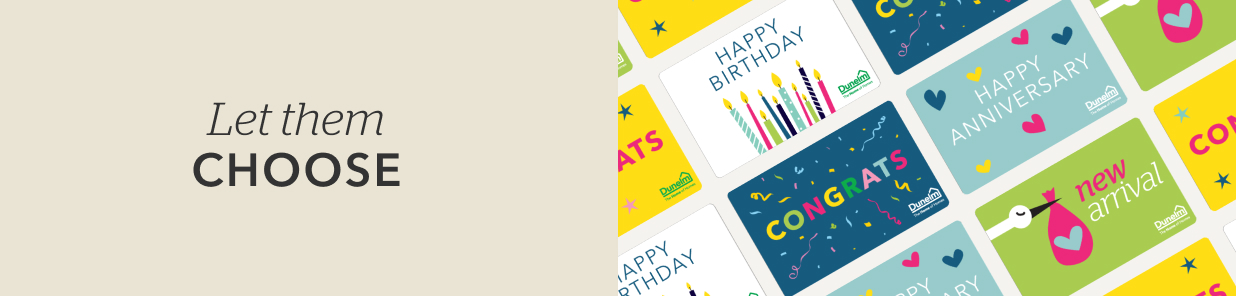 Get a gift card they can spend online or in-store, sent straight to their door (or inbox)