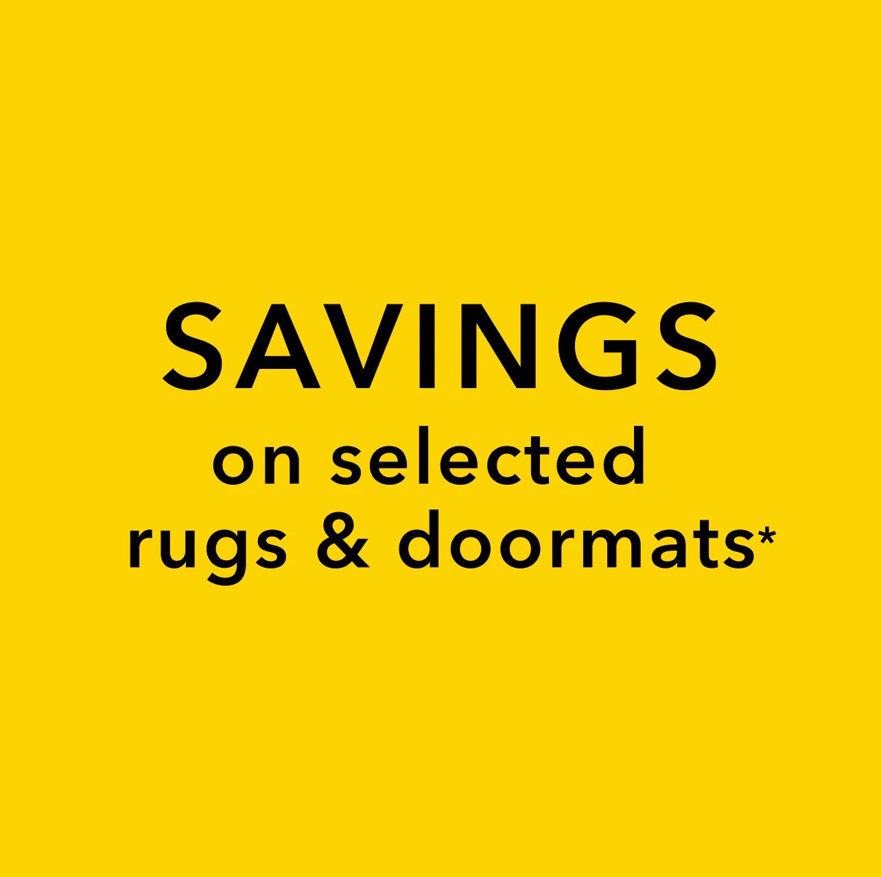 Savings on selected rugs