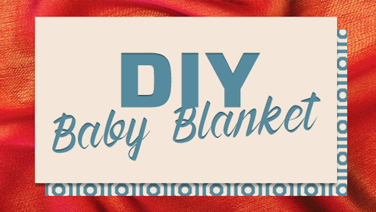 Baby blanket DIY sewing tutorial