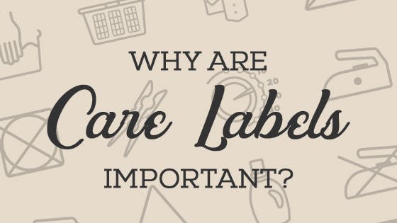 Why Are Care Labels Important?