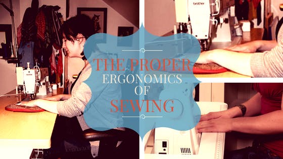 Proper Ergonomics of Sewing