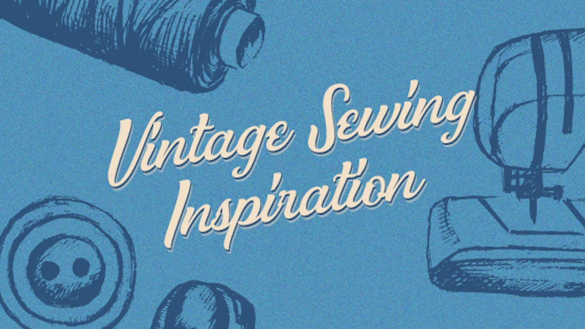 Vintage Sewing Inspiration