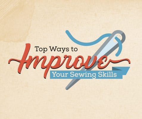 Top Ways to Improve Your Sewing Skills
