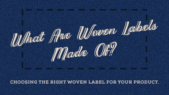 What Are Woven Labels Made Of?
