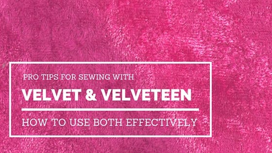 Sewing with Velvet and Velveteen
