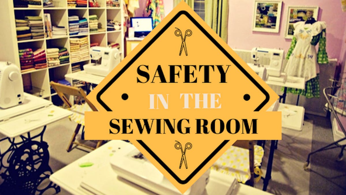 Safety in the sewing room