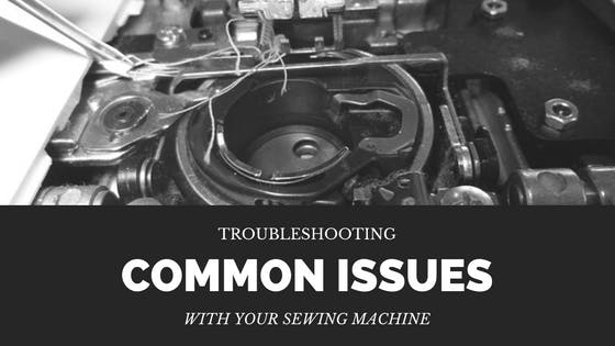 Sewing Machine Issues Sewing Machine Issues