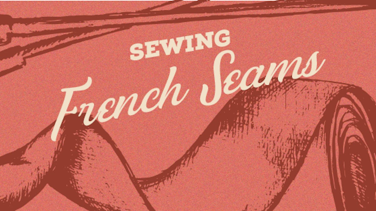 Sewing French Seams