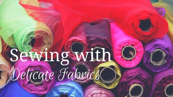 Sewing with delicate fabrics
