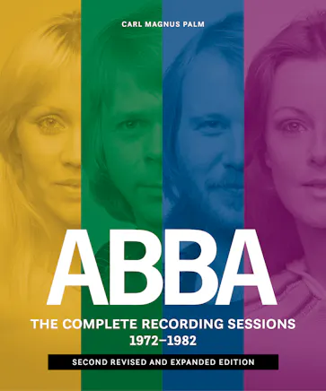 ABBA – The Complete Recording Sessions 1972–1982 (second revised and expanded edition). Projected publication date: late June 2026. English language. 512pp. Hardback. CMP Text. ISBN: 978-91-519-0984-4 (or 9789151909844).