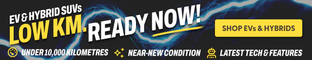 Promo banner for EV & Hybrid SUVs. Low KM. Ready now! Under 10,000kms, Near-new condition. Latest tech & features.
