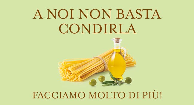 A noi non basta condirla, facciamo molto di più! | Eataly