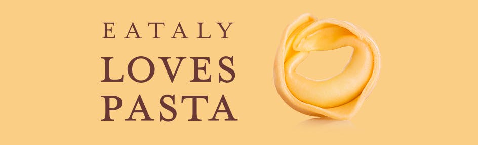 Eataly loves pasta - Pasta fresca