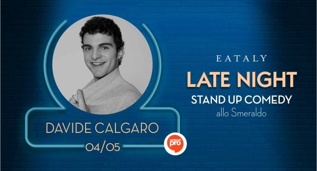 Stand Up Comedy a Eataly Milano: Davide Calgaro 