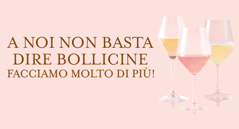 A noi non basta dire bollicine, facciamo molto di più! | Eataly