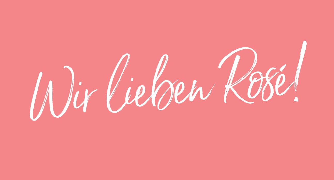 Wir lieben Rosé!