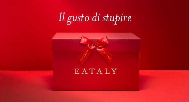 Il gusto di stupire | Eataly