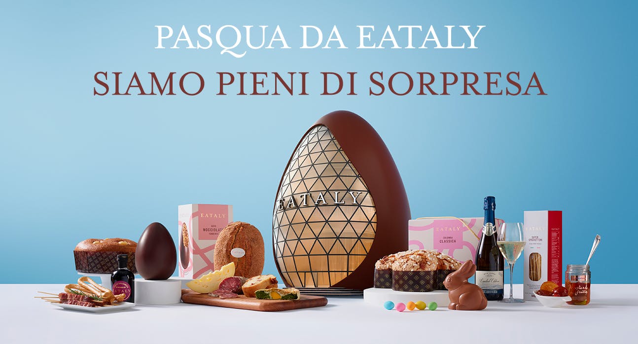 Pasqua da Eataly: siamo pieni di sorpresa