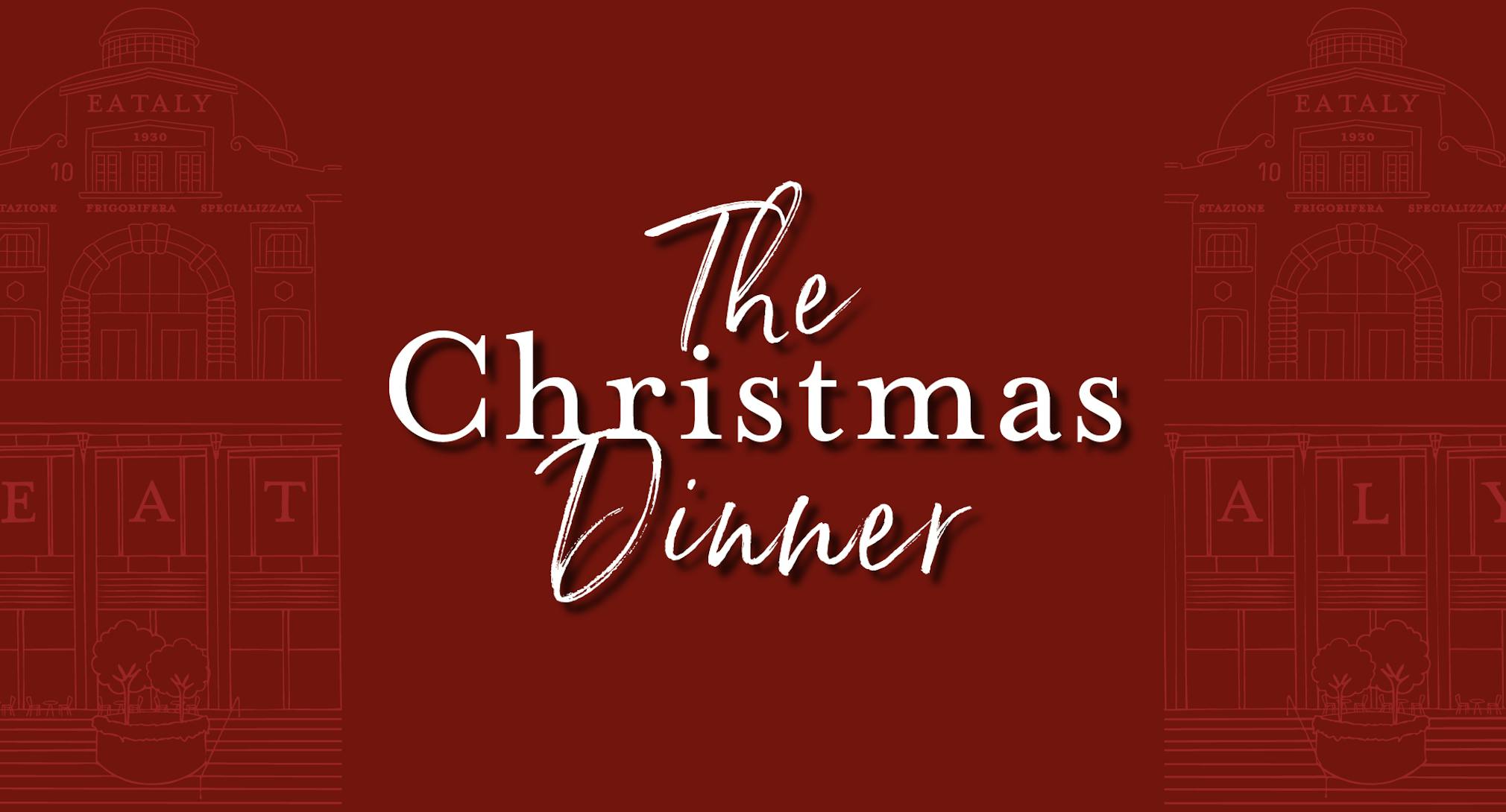 The Christmas Dinner | Eataly