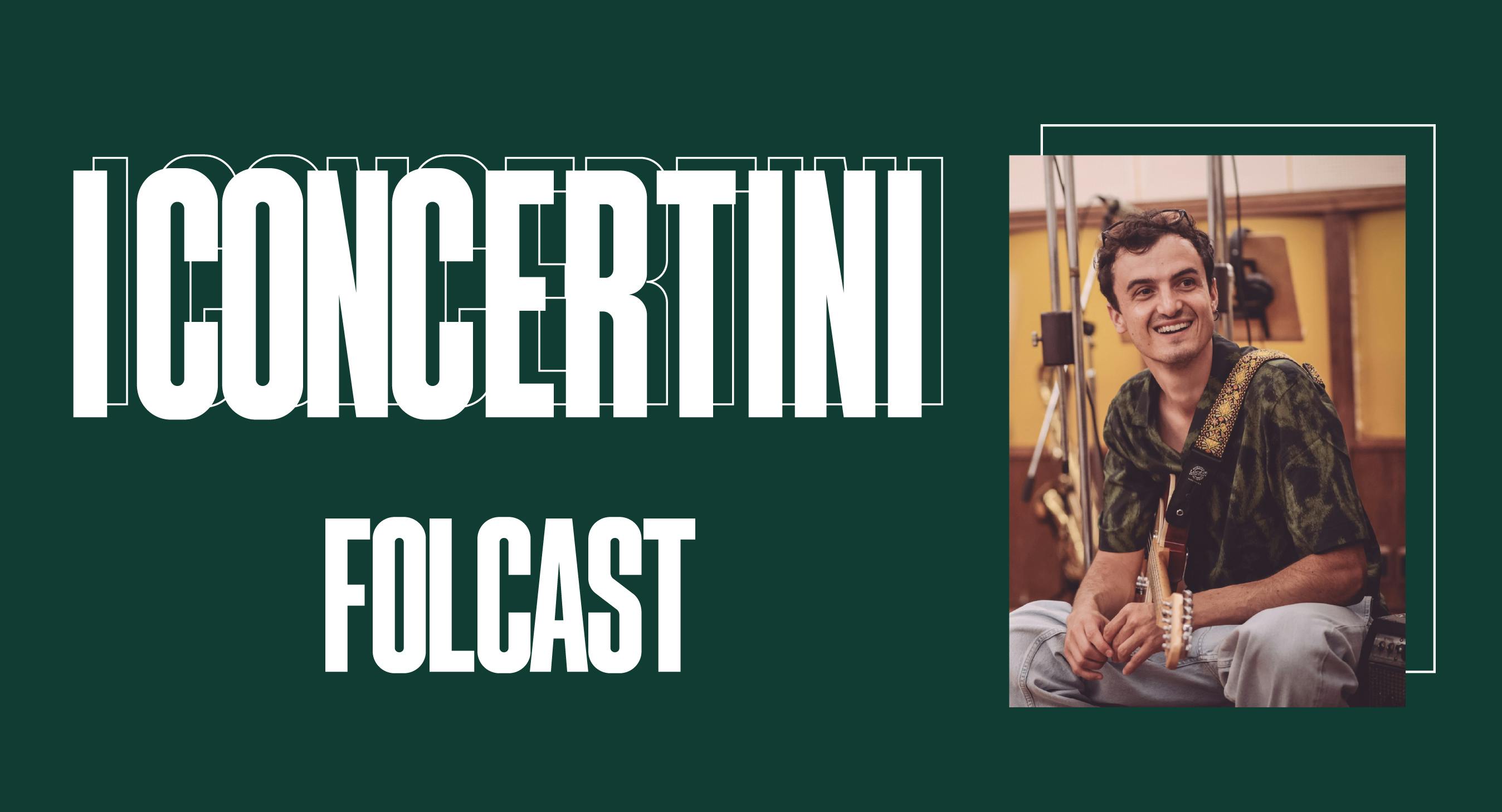 Folcast | Concertini