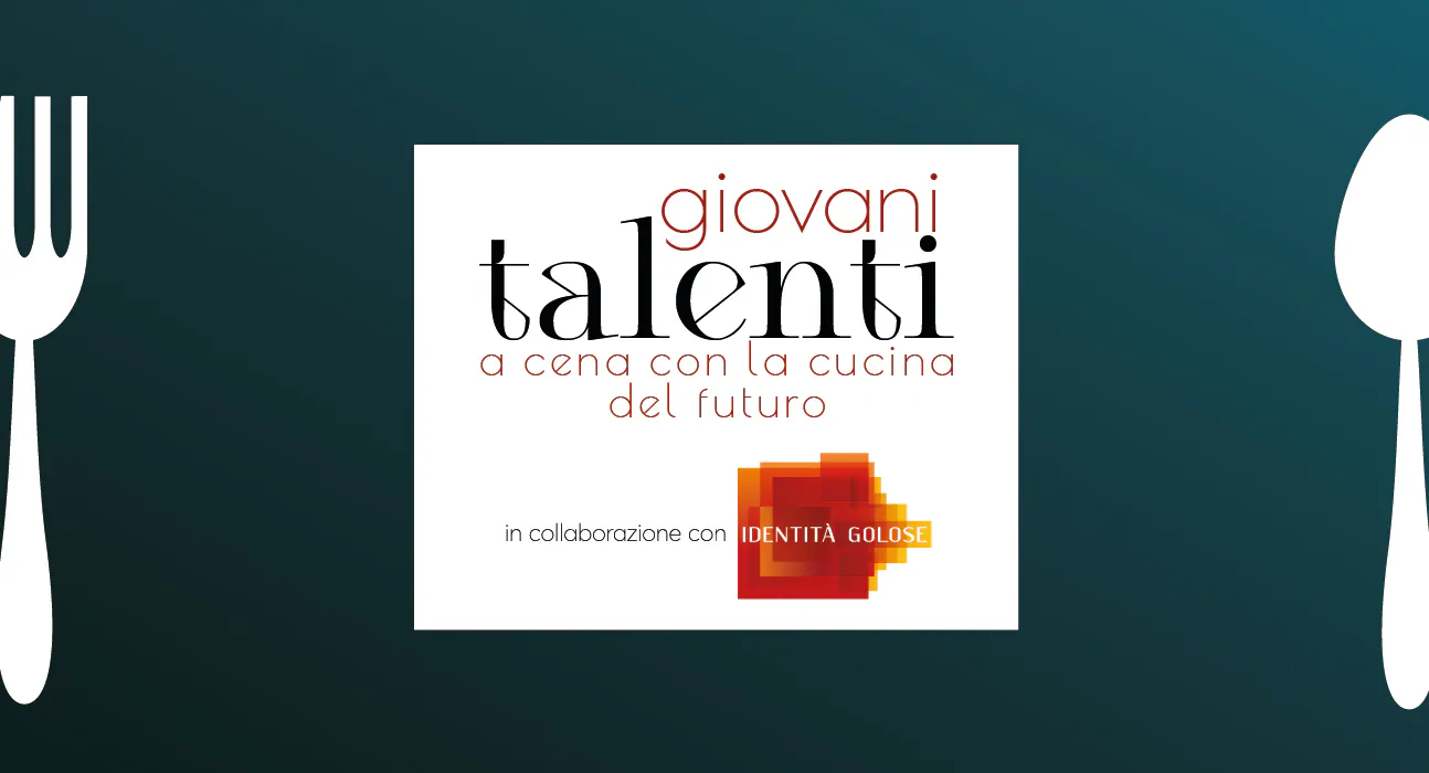 Giovani Talenti: a cena con la cucina del futuro | Eataly