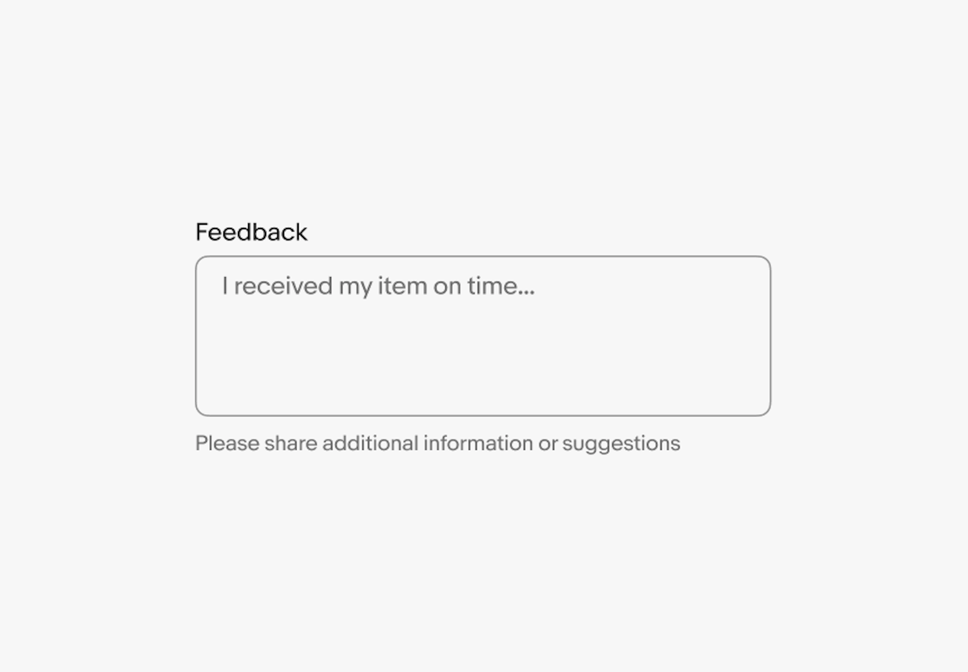 Helper text is below the text area and reads “Please share additional information or suggestions”.