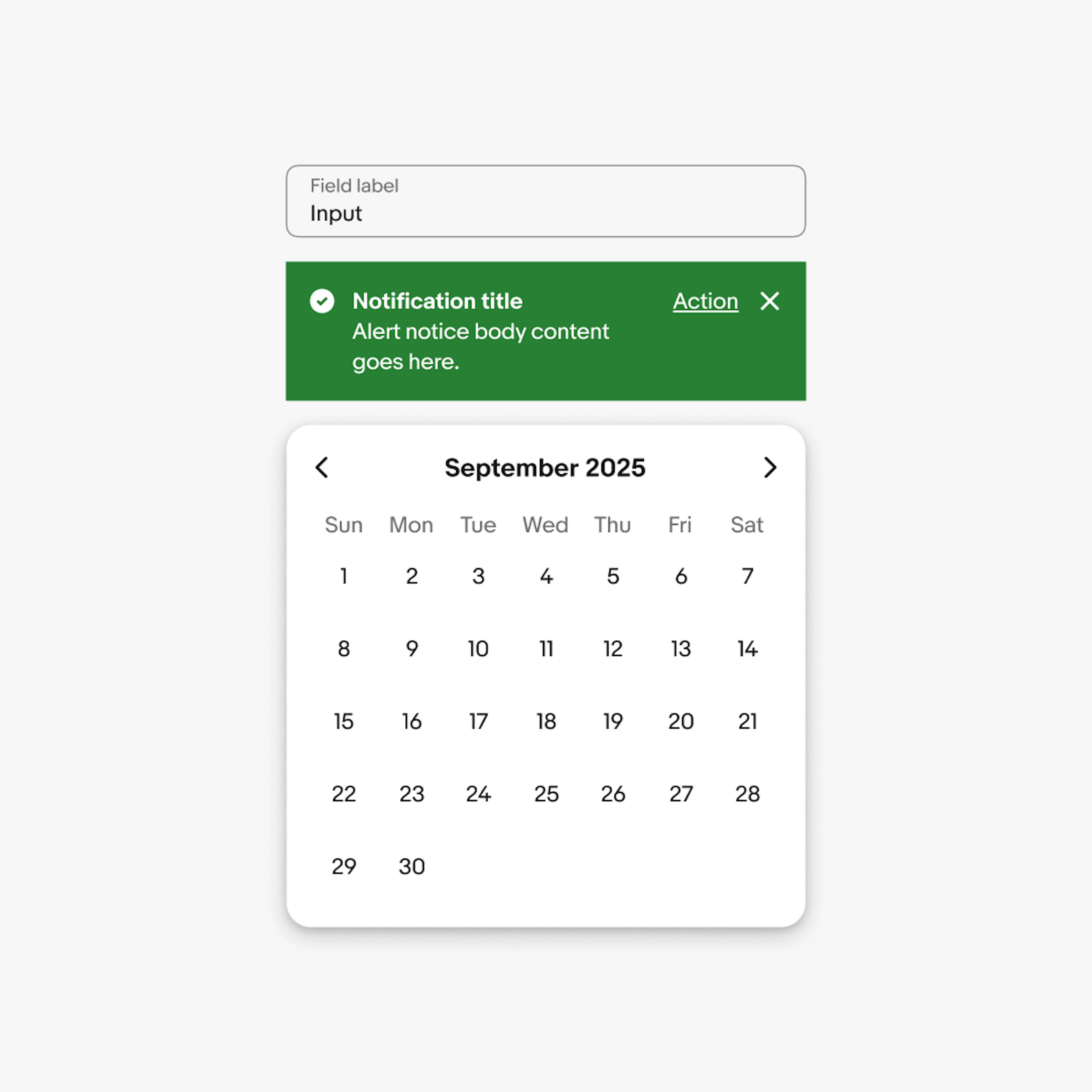 Three components stacked visually. The top is text input, middle is alert notice, and bottom is date picker.